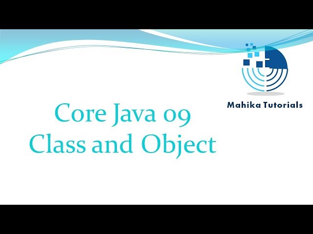 Core Java 09- Class  and Object
