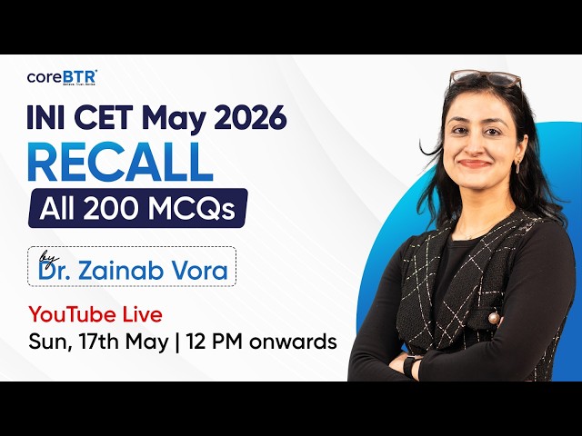 INI CET May 2026 Recall Session All 200 MCQs Discussion | Dr. Zainab Vora