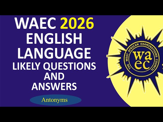 WAEC 2026 English Language Possible Questions and Answers #wassce