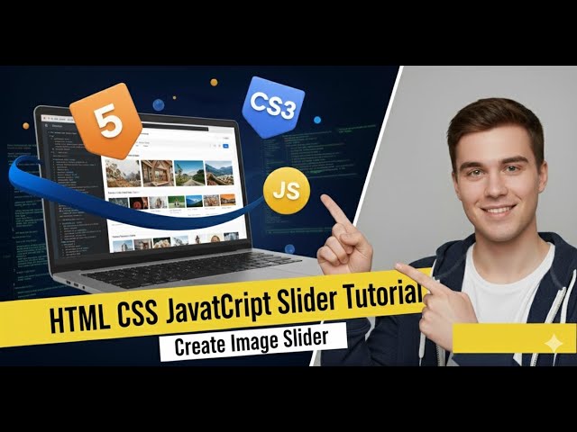Class 11 |  HTML CSS JavaScript Slider Tutorial | Create Image Slider