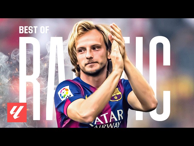 BEST of IVAN RAKITIĆ in LALIGA EA SPORTS