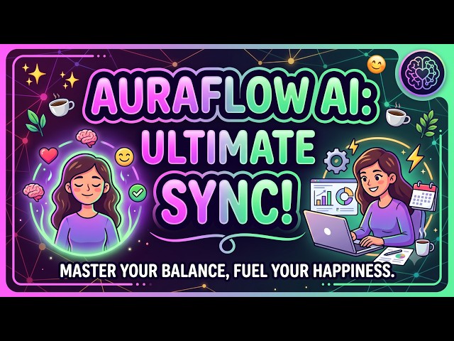 AuraFlow AI : The Ultimate Sync