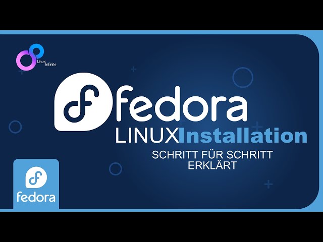 Fedora Installation – mit diesem Linux Tutorial bist du gewappnet  | Linux Infinite