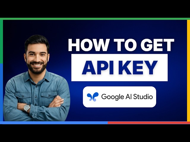 how to get google ai studio api key[2026 Full Guide]