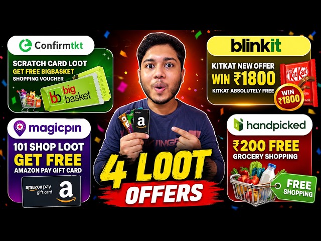 4 NEW LOOT OFFERS 🔥 Free BigBasket Voucher, ₹1800 KitKat, Amazon Pay Gift Card & ₹200 Grocery FREE