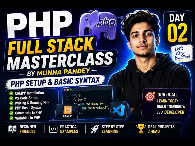 PHP Full Stack Masterclass Day 2 | PHP Setup & Basic Syntax | PHP Tutorial for Beginners