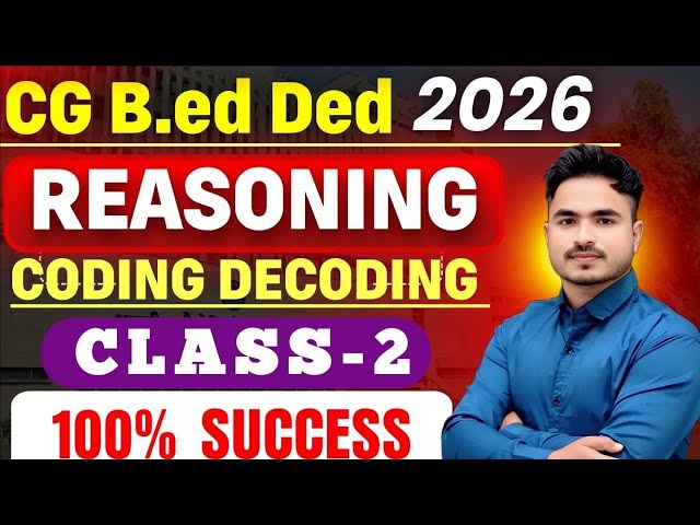 CG BED DED PREPARATION 2026 REASONING [ CODING DECODING ] CLASS-2 MOST IMP. BY ANSARI SIR