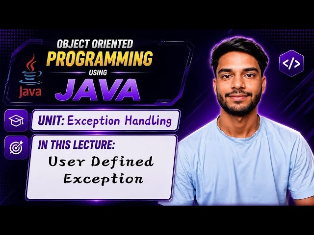 4.4 | User Defined Exception | Exception Handling | OOP Using Java | Java Programming