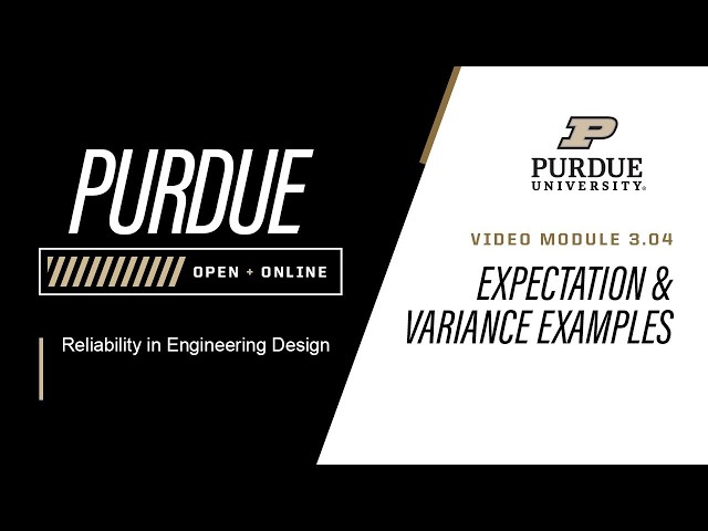 Reliability in Engineering Design | Module 3.4: Expectation and Variance Examples | Purdue
