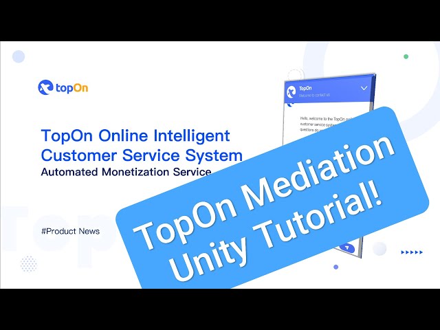 TopOn Ads Mediation Unity Tutorial - Setup, SDK Integration