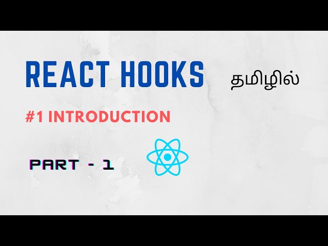 #1 Introduction to React Hooks | React Hooks in Tamil  | Tamil