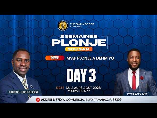 Day 3 | 2 SEMAINES PLONJE SOU SAK 2026 | Pasteur Carlos | 3710 W Commercial Blvd, Tamarac, Fl 33309