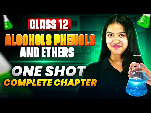 Alcohols, Phenols & Ethers in 1 Hour 😳 | Class 12 One Shot 🔥Boards 2026