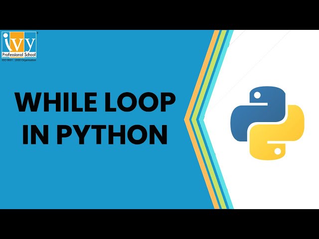 While Loops in Python | Python Tutorial | Komal Wahi | Ivy Pro School