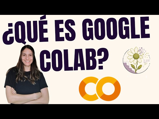 ¡No necesitas una supercomputadora! Qué es Google Colab y cómo usarlo por primera vez.