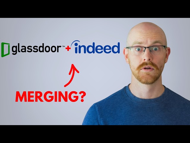 Glassdoor and Indeed are Merging