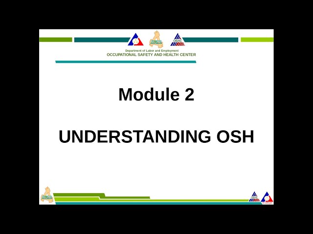 Module 2 of 6 - DOLE OSH Mandatory Safety Seminar for Workers