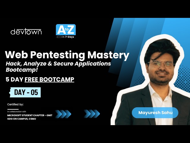DAY - 5 | WEB PENTESTING MASTERY – HACK, ANALYZE & SECURE APPLICATION - 5 DAYS FREE BOOTCAMP