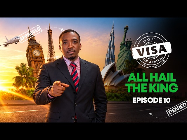 Visa on Arrival S9 Ep10 - All Hail the King!