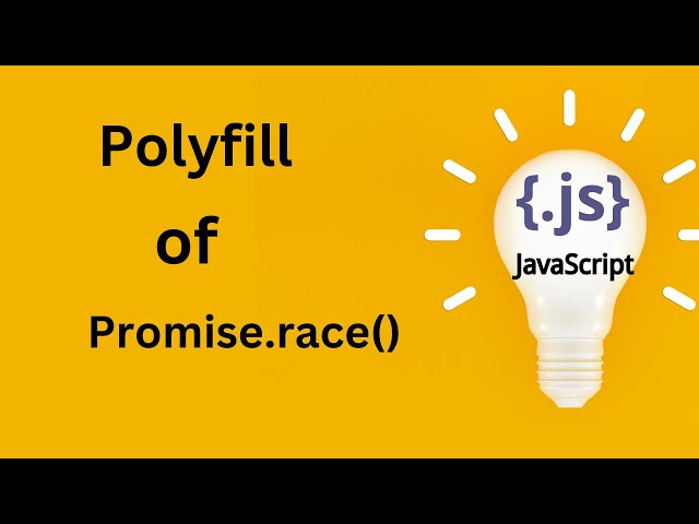 Polyfill of Promise.race() | Interview Question | JavaScript | Frontend | FAANG
