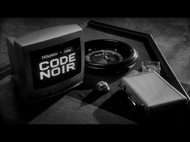 DRAGANOV X SHAW - Code Noir (Official Remix)