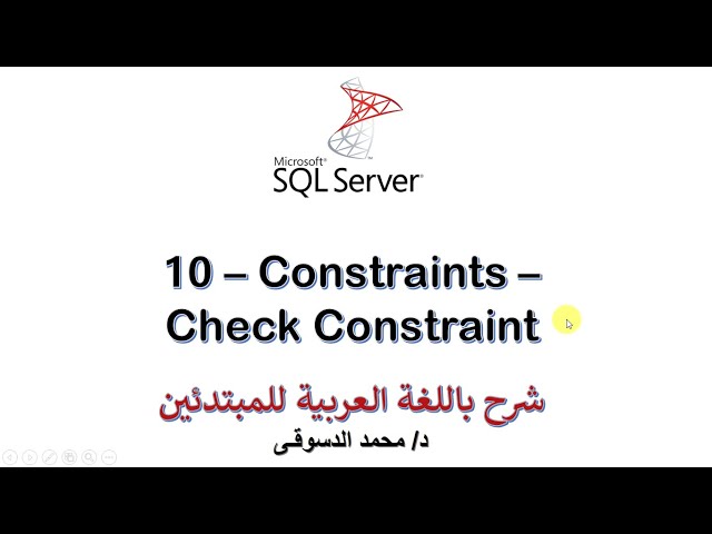10 - | MS SQL Server For Beginners | - | Constraints | - | Check Constraint |