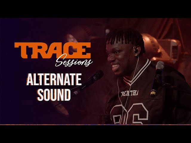 TRACE SESSIONS with ALTERNATE SOUND - #TraceSessions