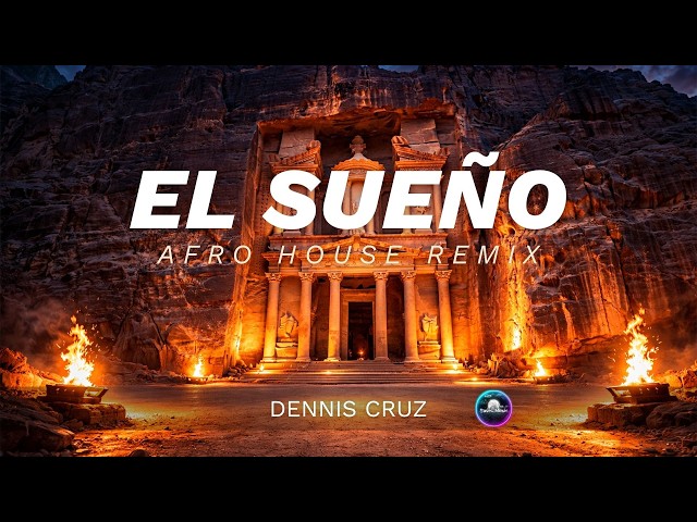 Dennis Cruz - El Sueño | Afro House Remix By RavemMusic
