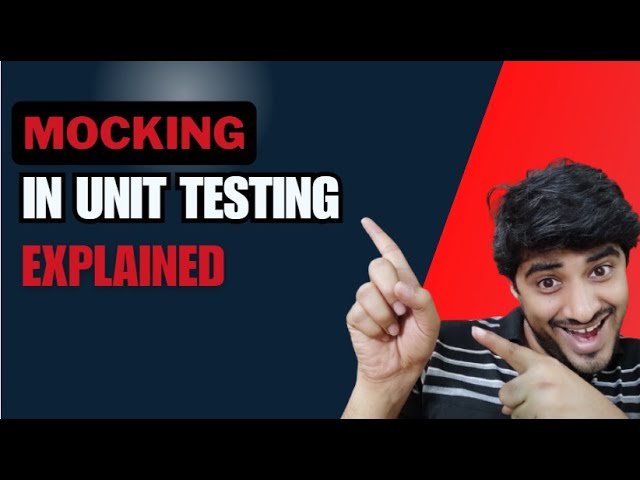 Mocking in Unit Testing Explained