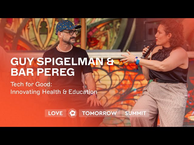 Guy Spigelman & Bar Pereg: Tech for good: innovating health & education