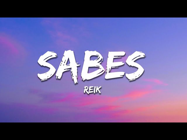 Reik - Sabes (Letra / Lyrics)