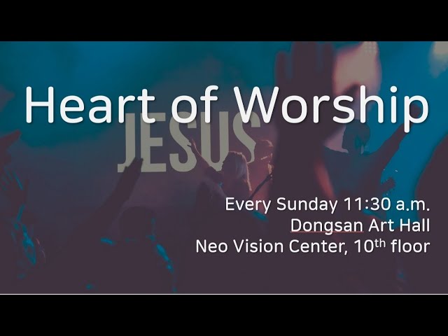 220807 Heart of Worship 안산동산교회 영어예배