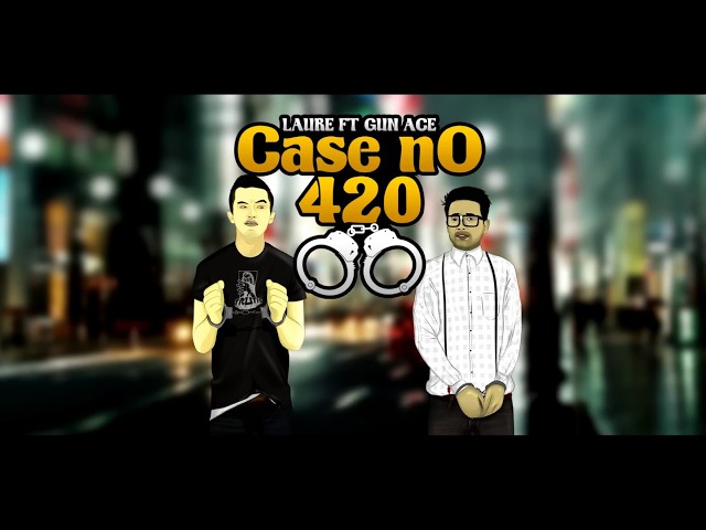LAURE - Case No. 420 ft. GUNACE (OFFICIAL LYRICS VIDEO) HD