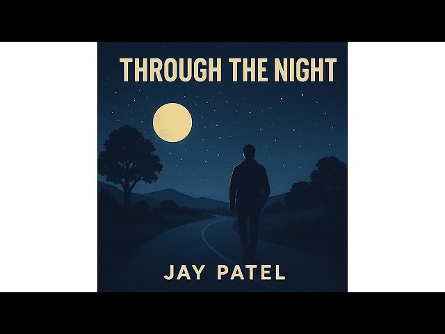 Jay Patel - Through the Night (Official Audio)
