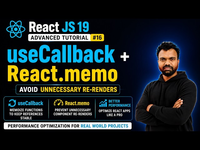 React JS 19 Advanced Tutorial #16 | useCallback hook, React.memo & Avoid Child Rerender