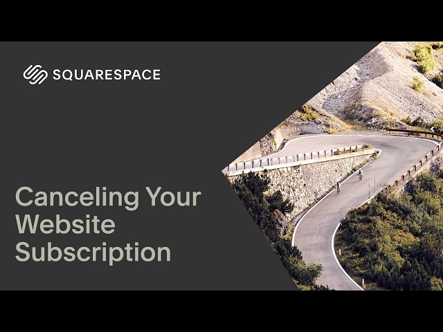 Canceling Your Website Subscription | Squarespace 7.1