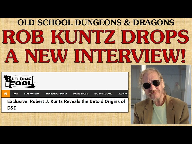 Rob Kuntz Drops a New Interview About Original Dungeons & Dragons!