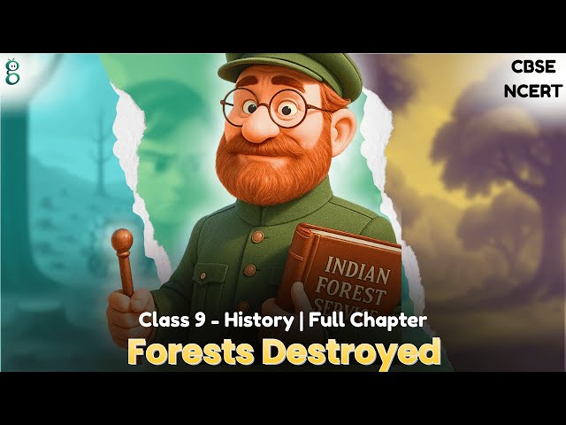 Class 9 History | Contemporary World | Chapter 4 Forest Society and Colonialism | NCERT CBSE