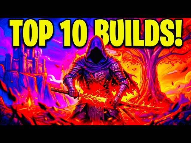 TOP 10 Fun & OP Builds for Popular Playstyles! (Ranked Elden Ring)