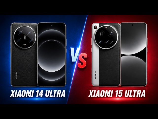 Xiaomi 14 Ultra Vs Xiaomi 15 Ultra | Full Comparison – Which One Is BEST?