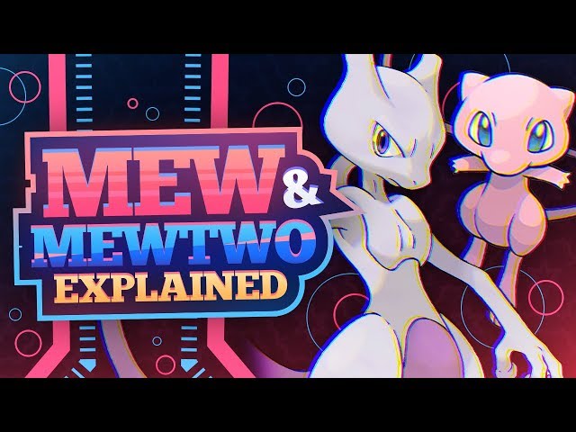 Mew and Mewtwo EXPLAINED!