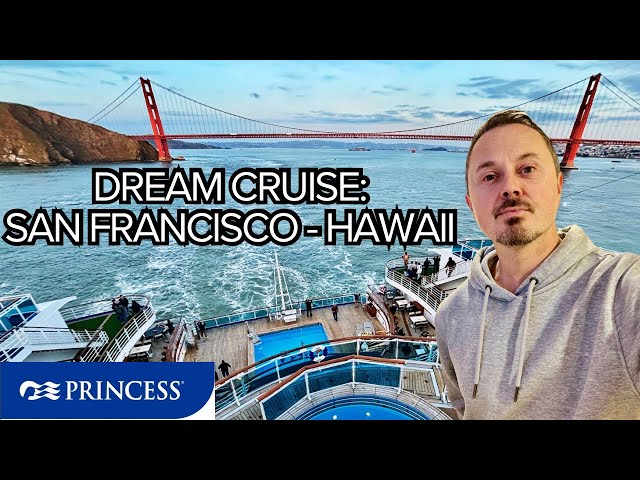 DREAM CRUISE from San Francisco to Hawaii onboard Ruby Princess