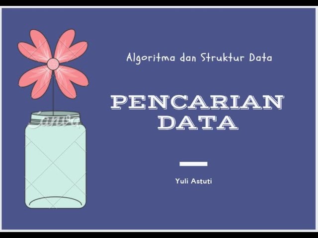 Pencarian Data (Searching) Sekuensial, Sentinel dan Bagi Dua