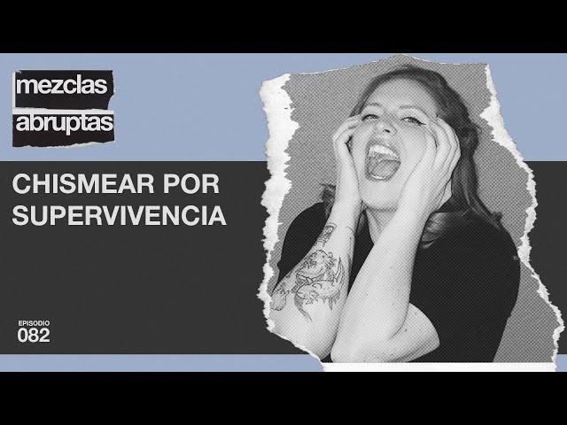 Chismear por supervivencia - Xanic, Comediante, @NocheDeChicxs