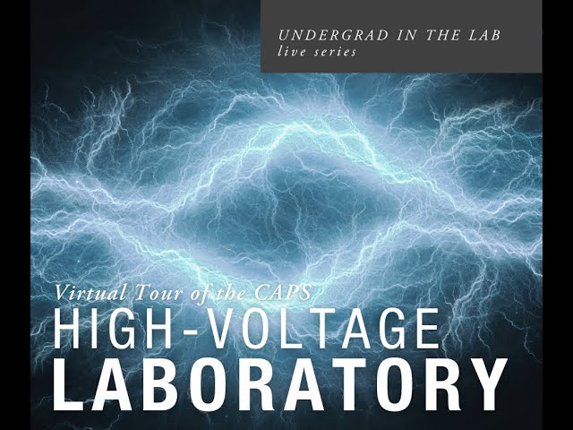 Undergrad in the Lab:  High Voltage Lab Tour with Peter Cheetham, Ph.D.