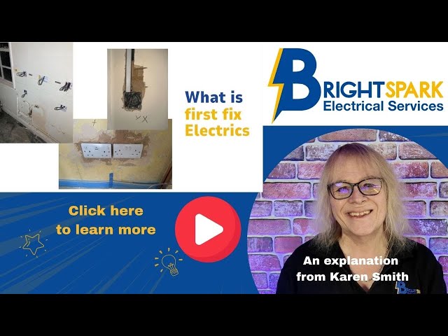 What is first fix electrics?