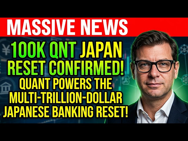 🚨100K QNT Japan DLT Reset Confirmed! Quant Powers The Multi-Trillion-Dollar Japanese Banking Reset!