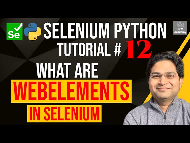 Selenium Python Tutorial #12 - What is WebElement in Selenium