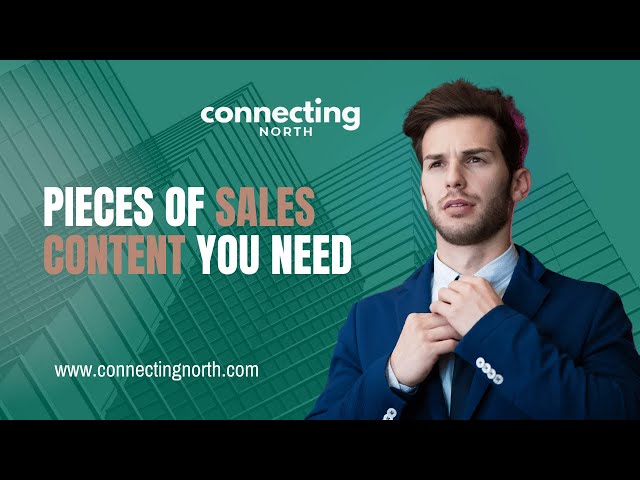 Pieces of Sales Content You Need to know Content strategies 2025 | Connecting North
