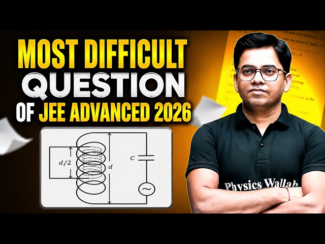 The MOST DIFFICULT Question of JEE Advanced 2026 😱